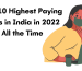 Highest Paying Jobs in India in 2022